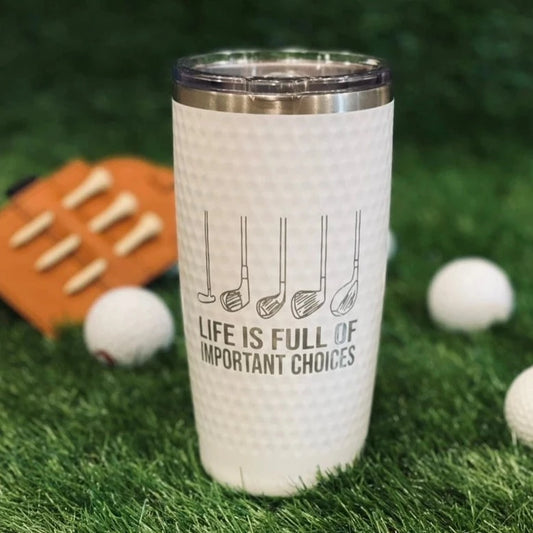 Golf Dimple Tumbler - Important Choices